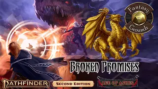 Fantasy Grounds - Pathfinder 2 RPG - Age of Ashes AP 6: Broken Promises (PFRPG2)