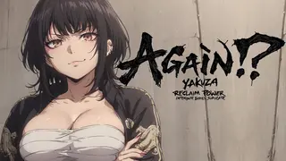 Again!? Yakuza: Reclaim Power, Interrogate Bodies, Subjugate