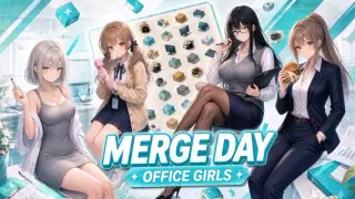 Merge Day: Office Girls