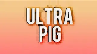 Ultra Pig