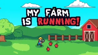 My Farm Is Running!