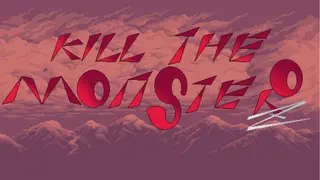 Kill The Monster Z
