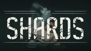 Shards