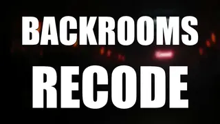 Backrooms: Recode