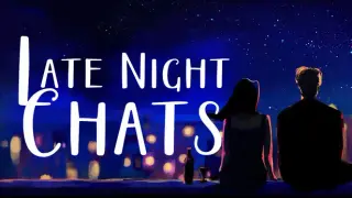 Late Night Chats