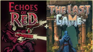 Echoes of Red + The Last Game