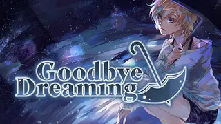 Goodbye Dreaming