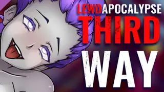 LEWDAPOCALYPSE Third Way