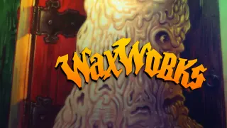 Waxworks