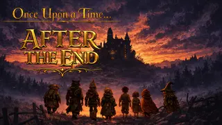Once Upon a Time… After the End