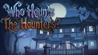 Who Haunts The Haunters?