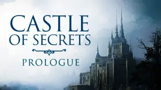 Castle Of Secrets: Prologue