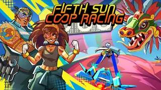Fifth Sun: Coop racing