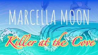 Marcella Moon: Killer at the Cove