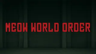 Meow World Order