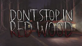Don't Stop In Red Wood