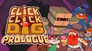 Click Click Dig: Prologue
