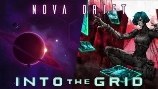Into The Grid + Nova Drift