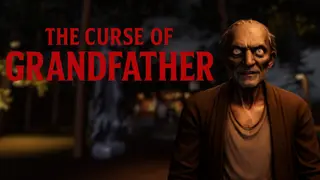 The Curse Of Grandfather