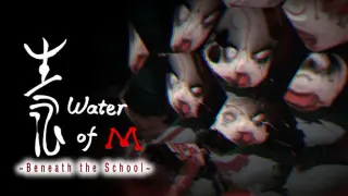 Water of M: Beneath the School