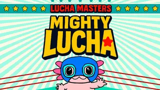 Lucha Masters: Mighty Lucha