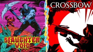 CROSSBOW: Bloodnight + Slaughter Void