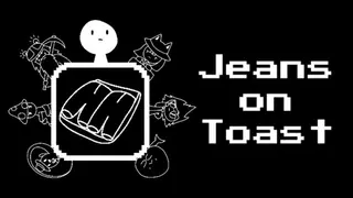 Jeans on Toast
