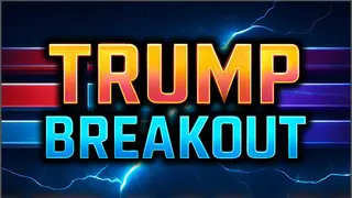 TRUMP BREAKOUT