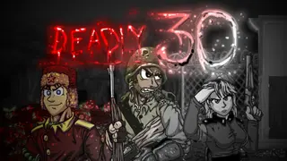 Deadly 30