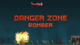 DANGER ZONE BOMBER
