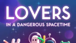 Lovers in a Dangerous Spacetime - Switch