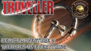 Fantasy Grounds - Reach Adventure 2: Theories of Everything (MGT2)