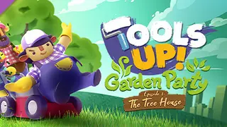 Tools Up! Garden Party - Episode 1: The Tree House