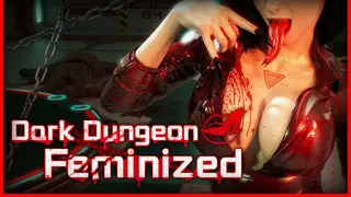 Dark Dungeon Feminized
