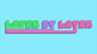 Layer by Layer