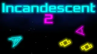 Incandescent 2