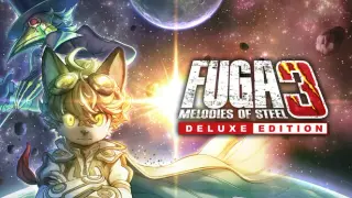 Fuga: Melodies of Steel 3 Deluxe Edition