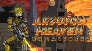 Arsonist Heaven Remastered Edition