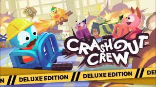 Crashout Crew Deluxe Edition