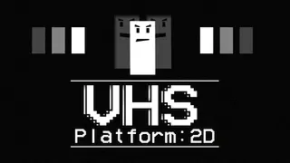 VHS PLATFORM: 2D