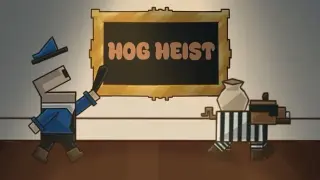 Hog Heist