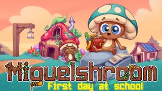 MIguelshroom: First day at school