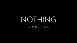 Nothing Simulator