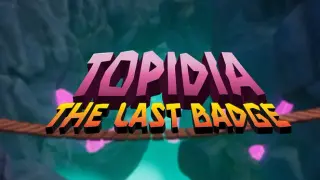 Topidia: The Last Badge