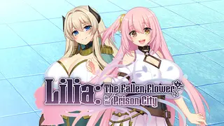 Lilia: The Fallen Flower in the Prison City