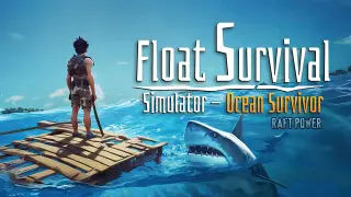 Float Survival Simulator – Ocean Survivor: Raft Power - Switch