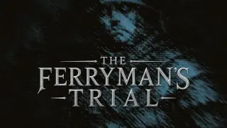 The Ferryman's Trial