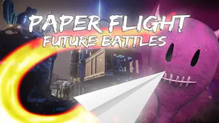 Paper Flight - Battles of the Future