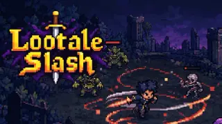 Lootale Slash