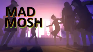 Mad Mosh